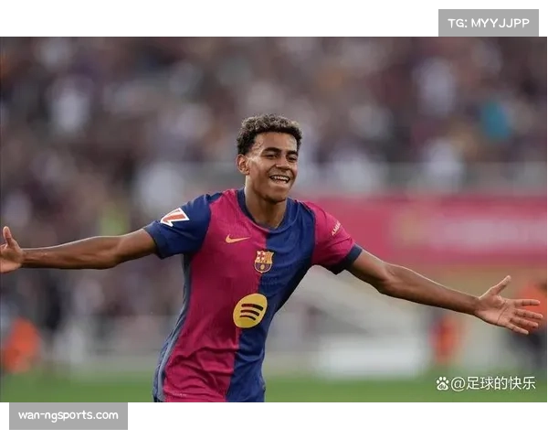 亚马尔连续三场破门 18岁新星参与40球队内地位提升 亚马尔连续三场破门 18岁新星参与40球队内地位提升